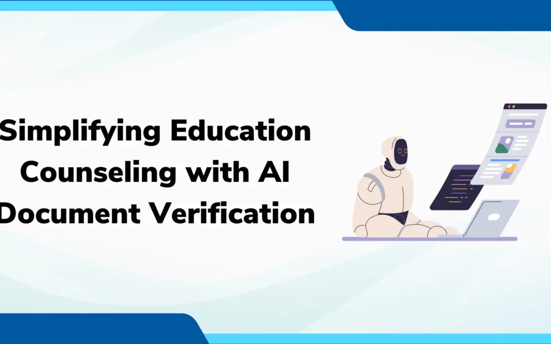🔍Simplifying Education Counseling with AI Document Verification🔒